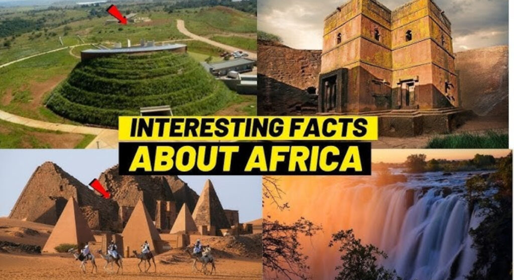 Interesting Facts About Africa You Should Know